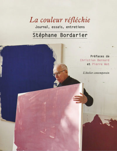 Stéphane Bordarier - La couleur réfléchie, Journal, essais